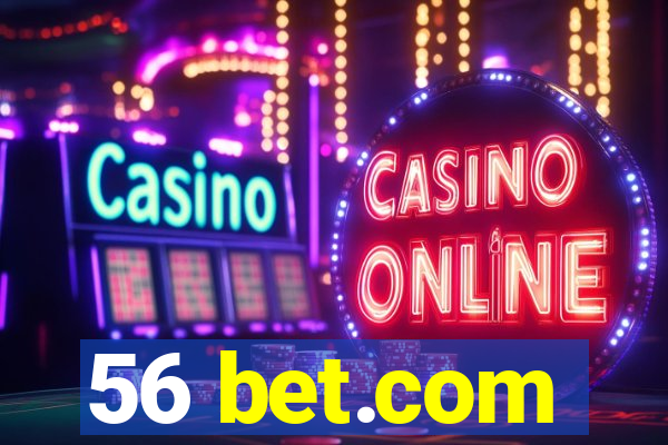 56 bet.com